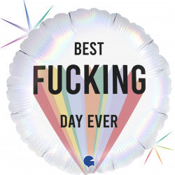 Best Fucking Day Ever Balloon - 18" Foil