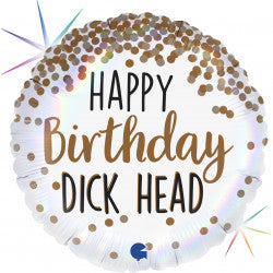 Happy Birthday Dickhead Balloon - 18" Foil Packaged