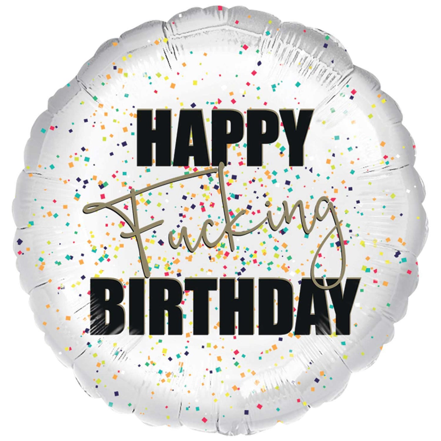 Happy Fucking Birthday Standard Foil - 18" Foil