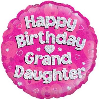 Holographic Happy Birthday Grand Daughter Balloon - 18" Foil